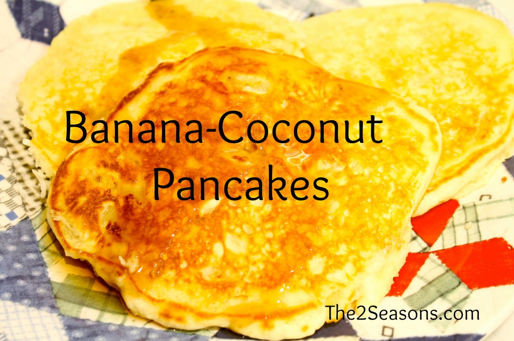 Banana Coconut Pancakes 1024x681 - Banana/Coconut Pancakes