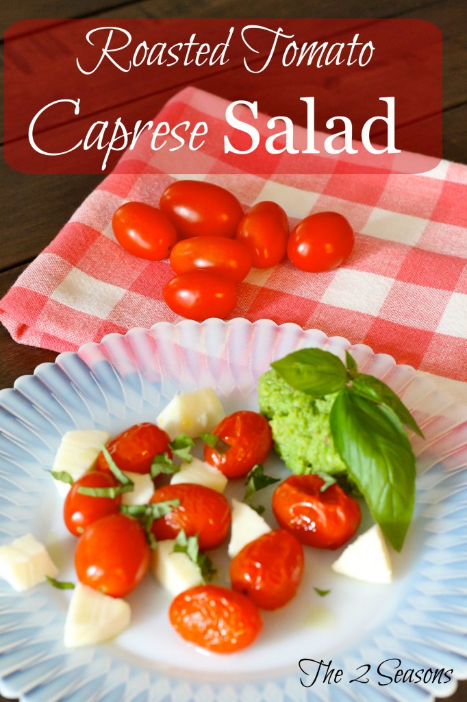 Roasted Tomato Salad 682x1024 - Roasted Tomato Caprese Salad