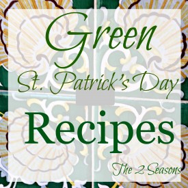 Green St. Patrick's Day Recipes - The 2 Seasons