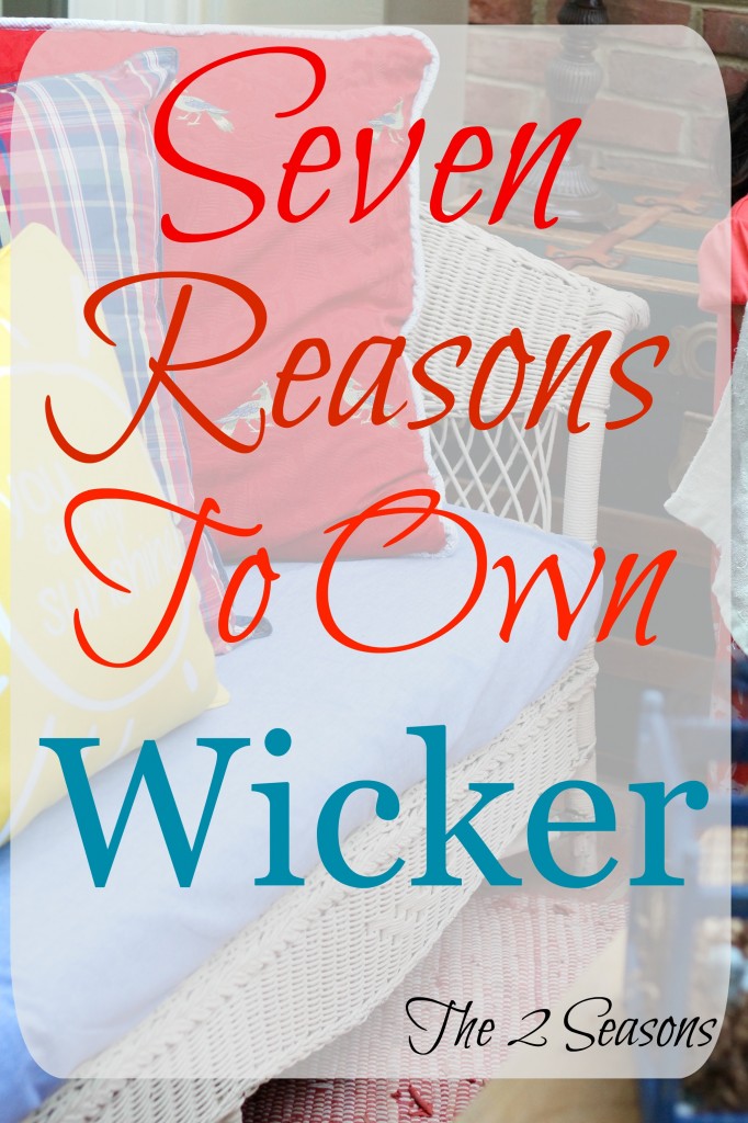 Seven Reasons to Own Wicker 682x1024 - Seven Reasons to Own Wicker - Revisited