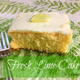 Fresh Lime Cake - The 2 Seasons