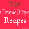 8 Cinco de Mayo recipes 120x120 -  Three Happy Hour Appetizers and Two Drinks