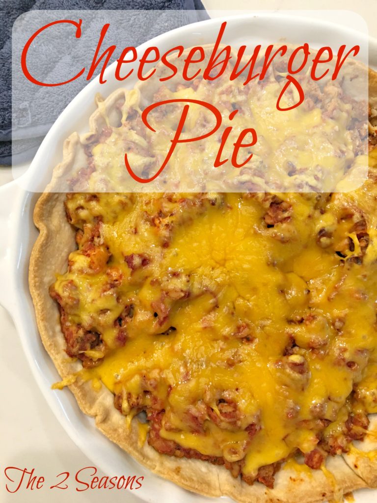 Cheeseburger Pie 768x1024 - Meal Planning Help for You - A Month of Meals